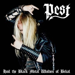 Pest (FIN) - Hail the Black Metal Wolves of Belial, LP