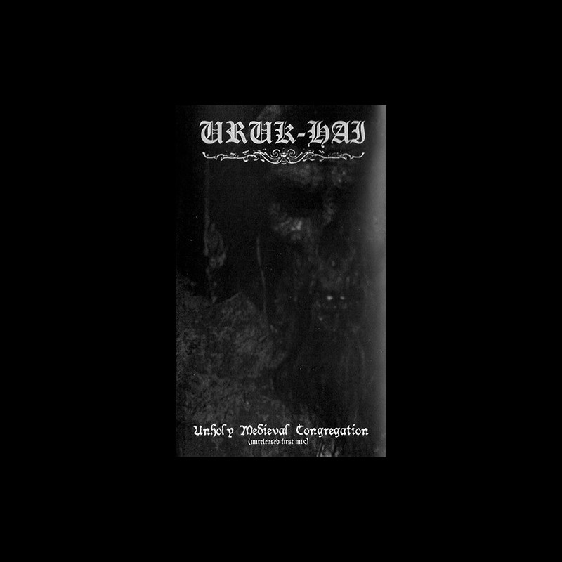 Uruk-Hai (ESP) "Unholy Medieval Congregation (Unreleased First Mix)" cassette
